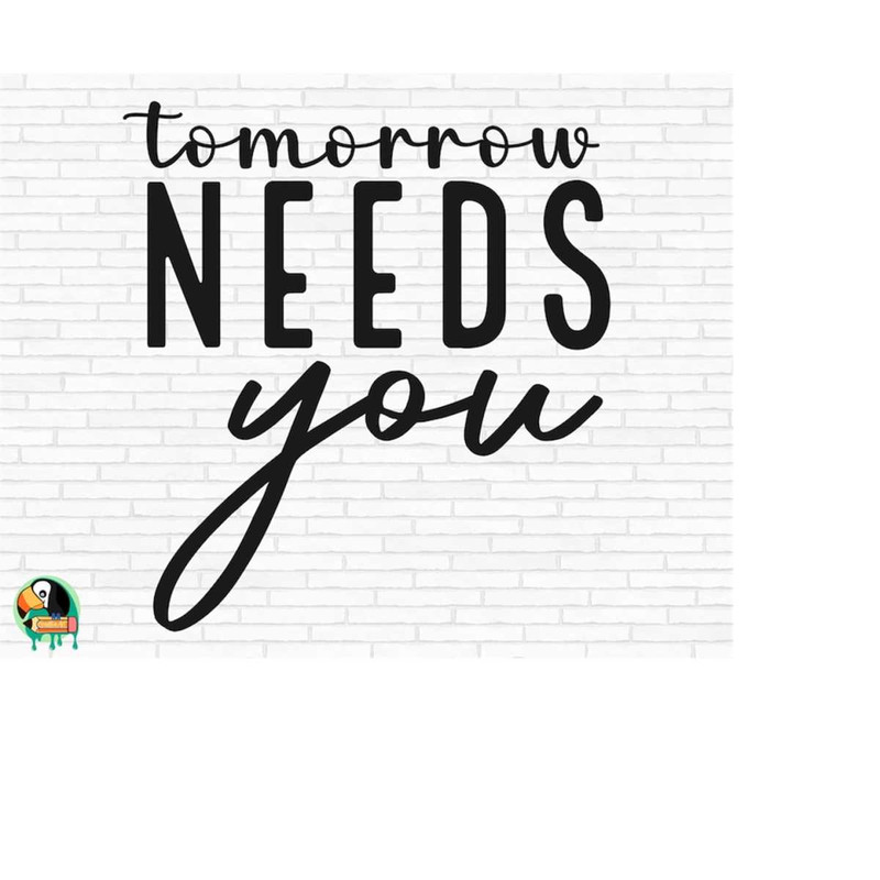 MR-2692023183626-tomorrow-needs-you-svg-mental-health-svg-positive-quote-svg-image-1.jpg