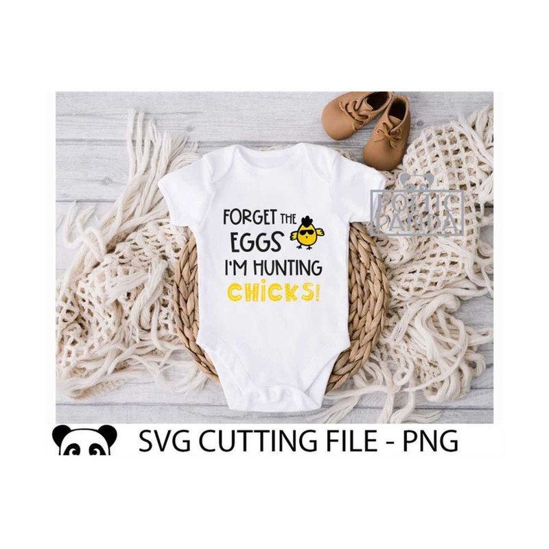 MR-2692023184047-forget-the-eggs-im-hunting-chicks-svg-png-cute-chick-image-1.jpg