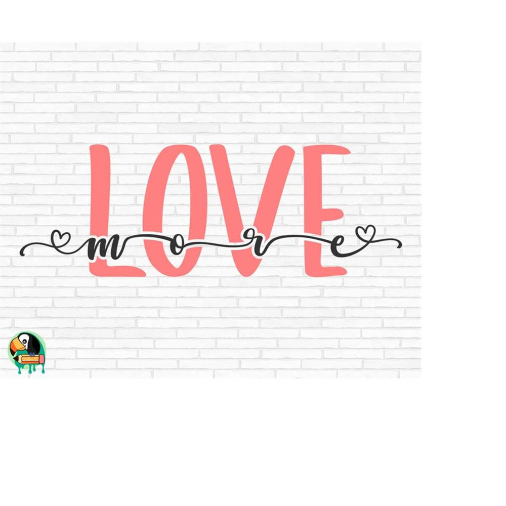 MR-2692023185125-love-more-svg-valentines-day-svg-valentine-shirt-svg-image-1.jpg