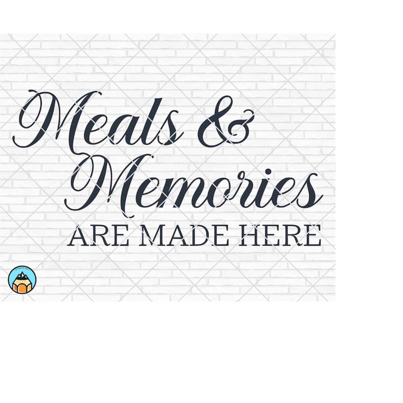 MR-2692023185445-meals-and-memories-are-made-here-svg-kitchen-svg-gather-svg-image-1.jpg