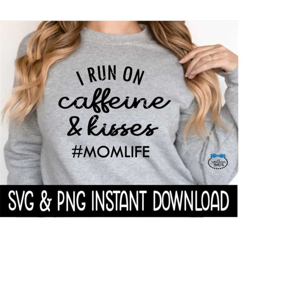 MR-26920231932-i-run-on-caffeine-and-kisses-momlife-svg-png-instant-image-1.jpg