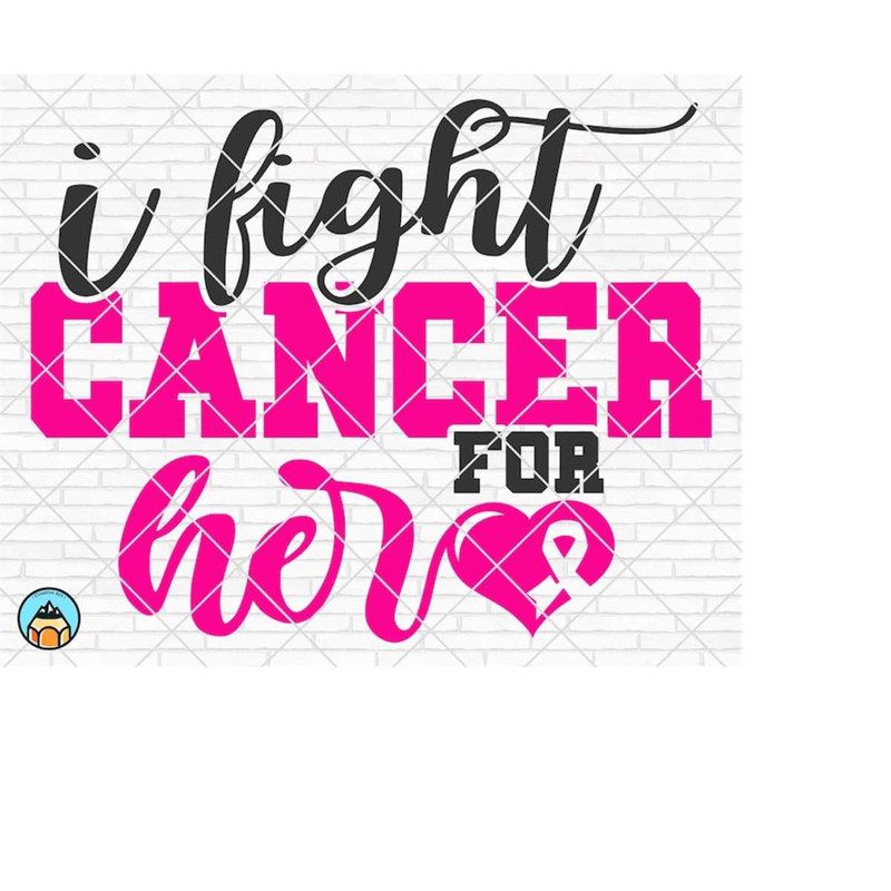 MR-269202319515-i-fight-cancer-for-her-svg-breast-cancer-svg-cancer-image-1.jpg