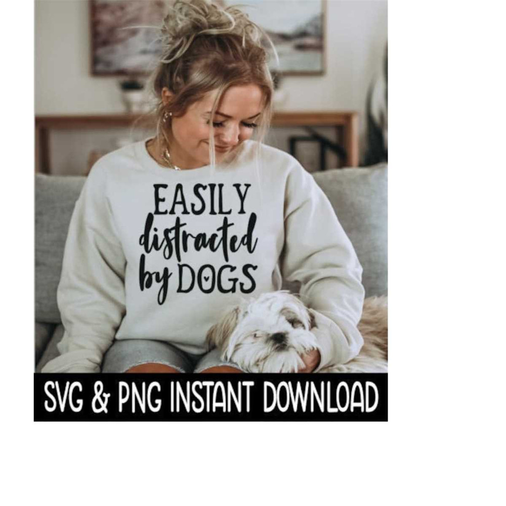 MR-269202319543-easily-distracted-by-dogs-funny-svg-files-png-instant-image-1.jpg