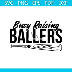 funny baseball mom dad busy raising ballers svg