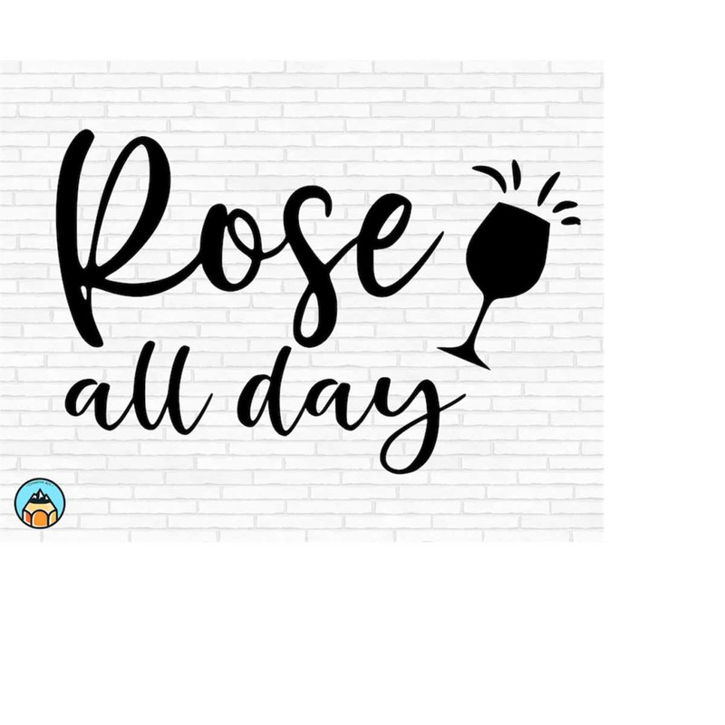 MR-2692023192035-rose-all-day-svg-wine-svg-wine-quotes-svg-wine-sayings-image-1.jpg