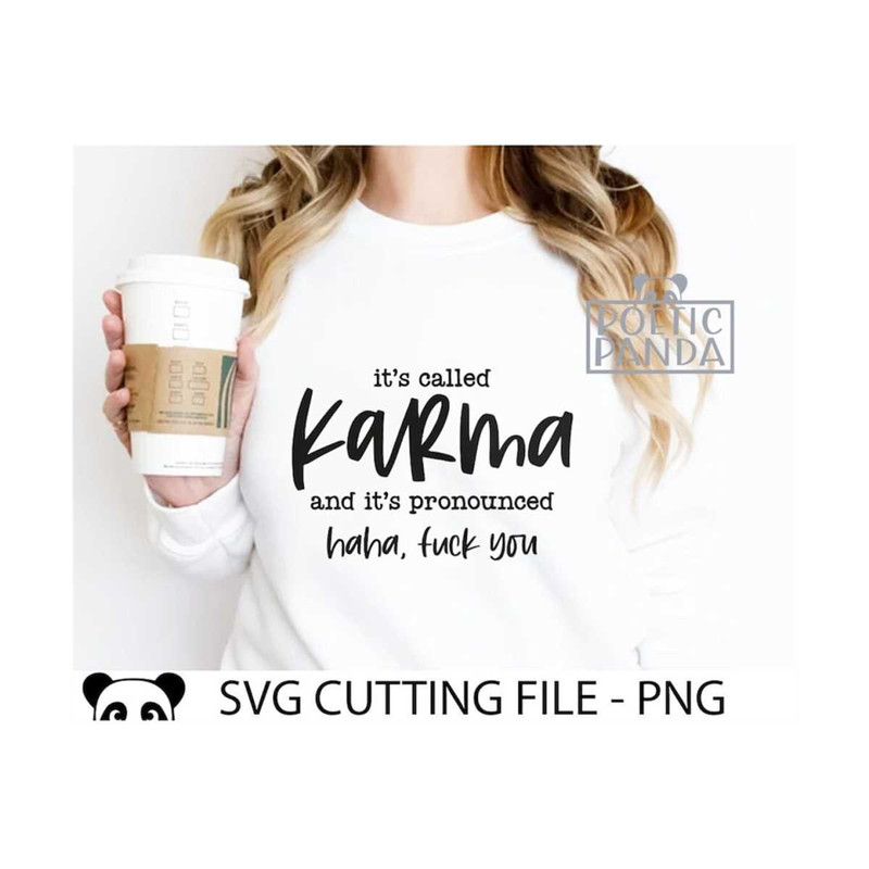 MR-2692023192536-its-karma-haha-you-svg-png-funny-svg-quotes-adult-image-1.jpg