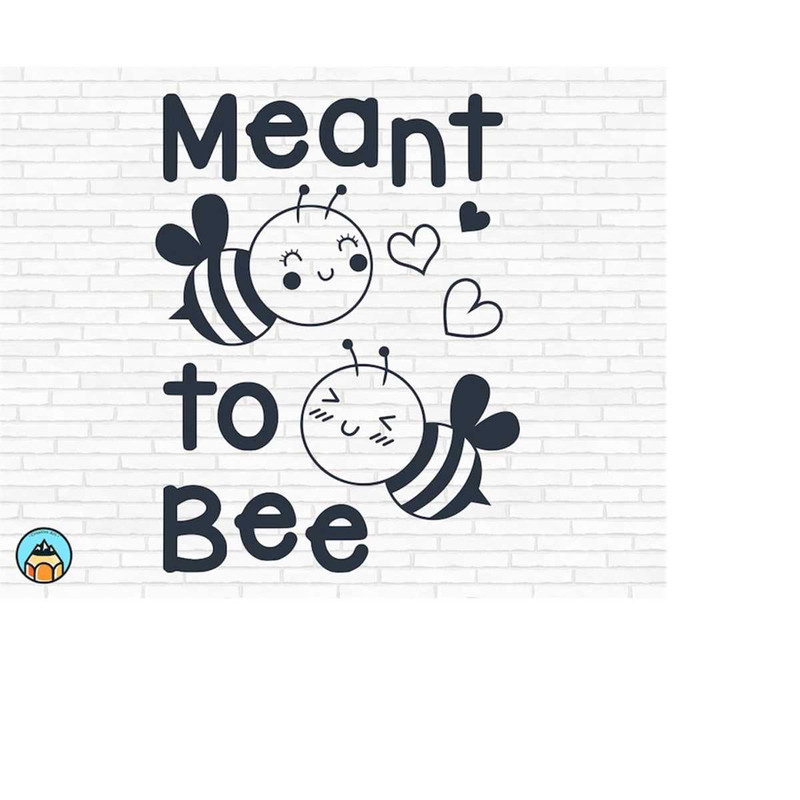 MR-269202319310-meant-to-bee-svg-bee-quotes-svg-bee-kind-svg-sayings-image-1.jpg
