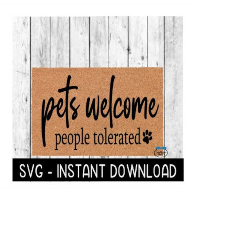 MR-2692023194928-door-mat-svg-funny-doormat-svg-pets-welcome-people-tolerated-image-1.jpg