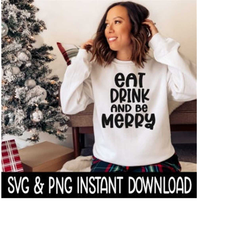 MR-2692023195022-eat-drink-and-be-merry-svg-tee-shirt-svg-png-christmas-svg-image-1.jpg