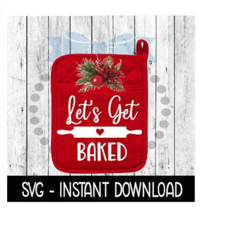 MR-2692023195856-christmas-svg-lets-get-baked-pot-holder-svg-instant-image-1.jpg