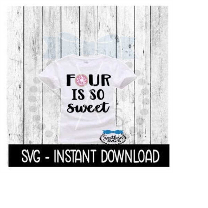 MR-269202320121-four-is-so-sweet-svg-svg-files-birthday-donut-tee-shirt-svg-image-1.jpg