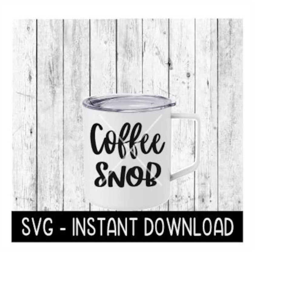 MR-2692023201548-coffee-snob-svg-funny-wine-svg-files-instant-download-image-1.jpg