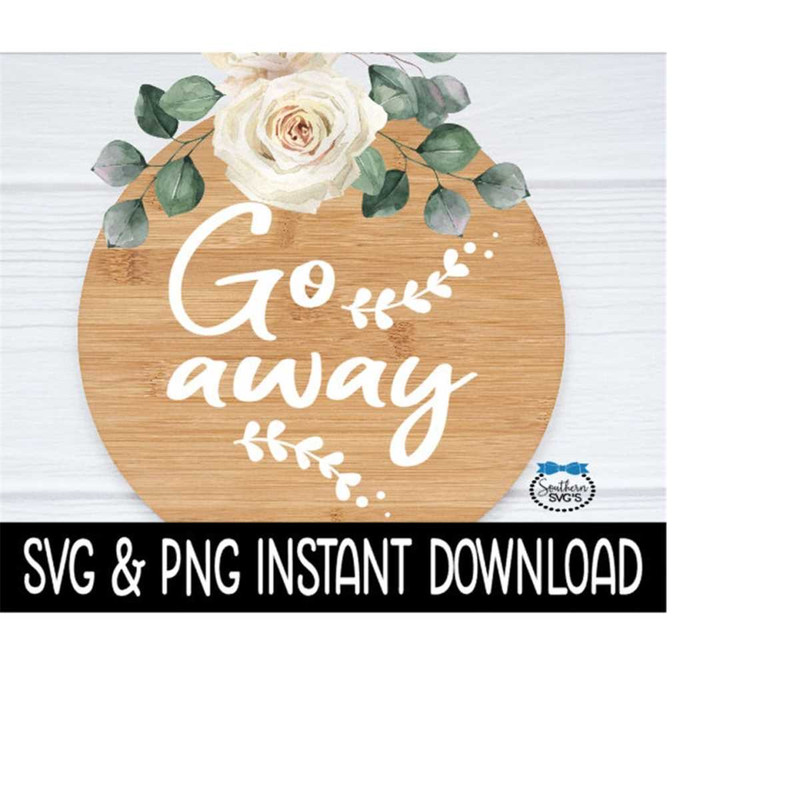 MR-2692023201636-go-away-svg-door-sign-png-farmhouse-door-sign-svg-instant-image-1.jpg