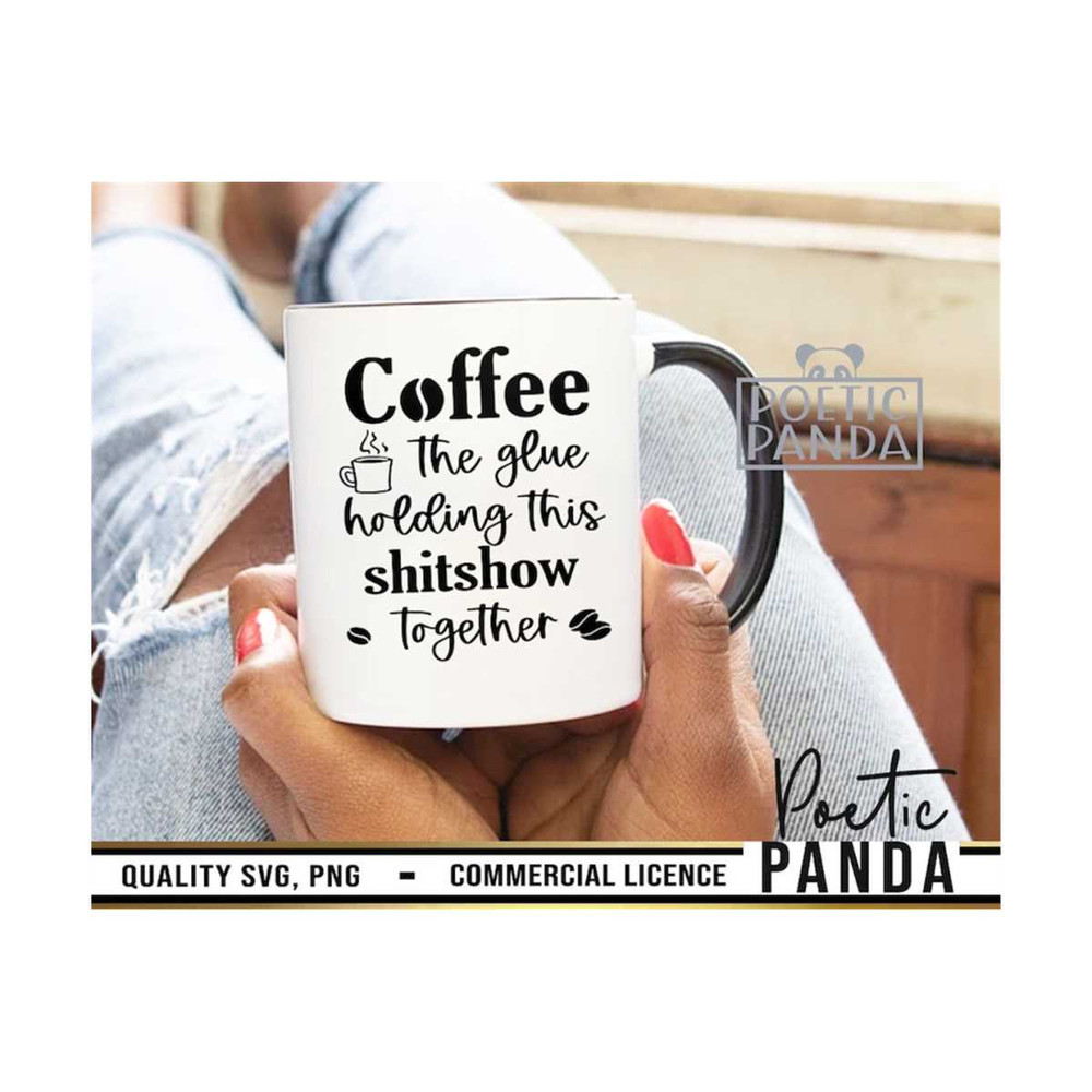 MR-2692023201816-coffee-glue-holding-this-shitshow-svg-png-kitchen-sign-svg-image-1.jpg