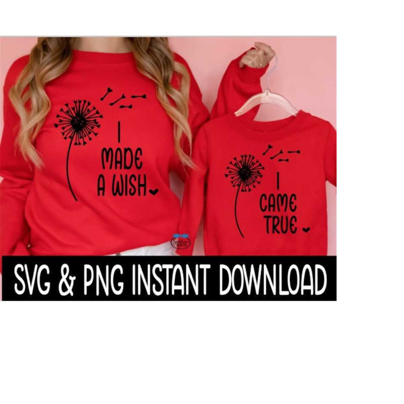 MR-2692023202013-i-made-a-wish-svg-i-came-true-svg-png-mom-and-child-image-1.jpg