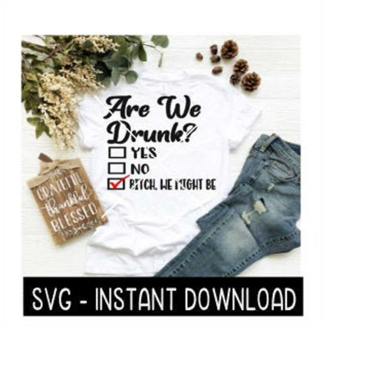 MR-2692023202136-are-we-drunk-svg-tee-shirt-svg-files-wine-glass-svg-files-image-1.jpg