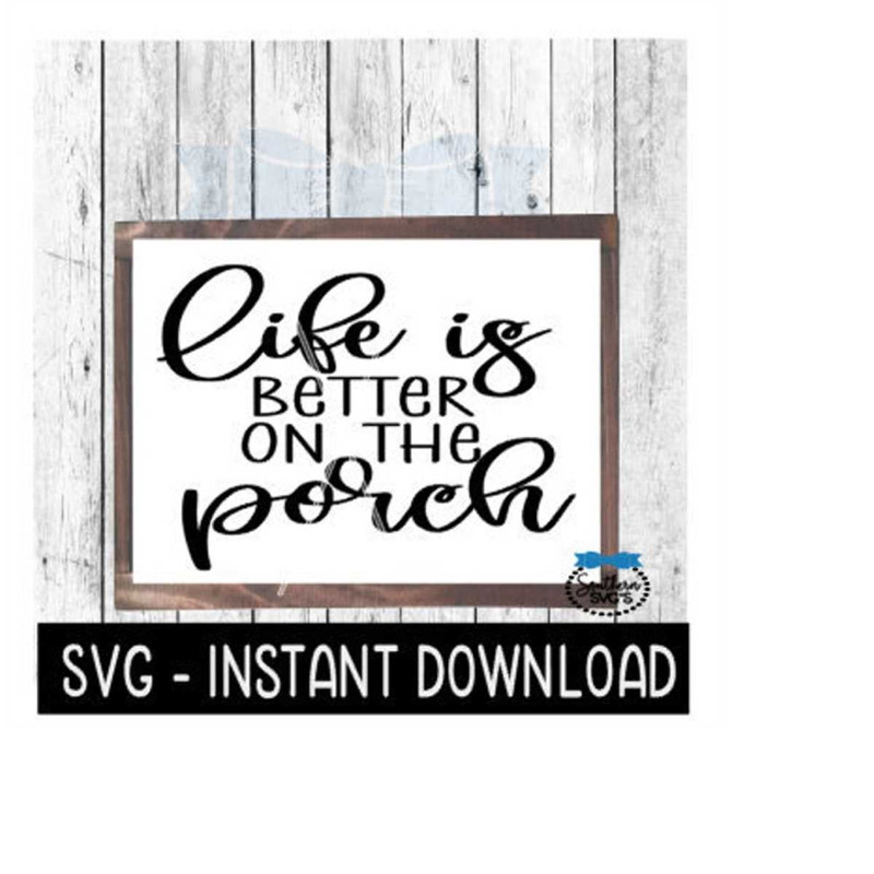 MR-2692023202514-life-is-better-on-the-porch-svg-farmhouse-sign-svg-file-image-1.jpg