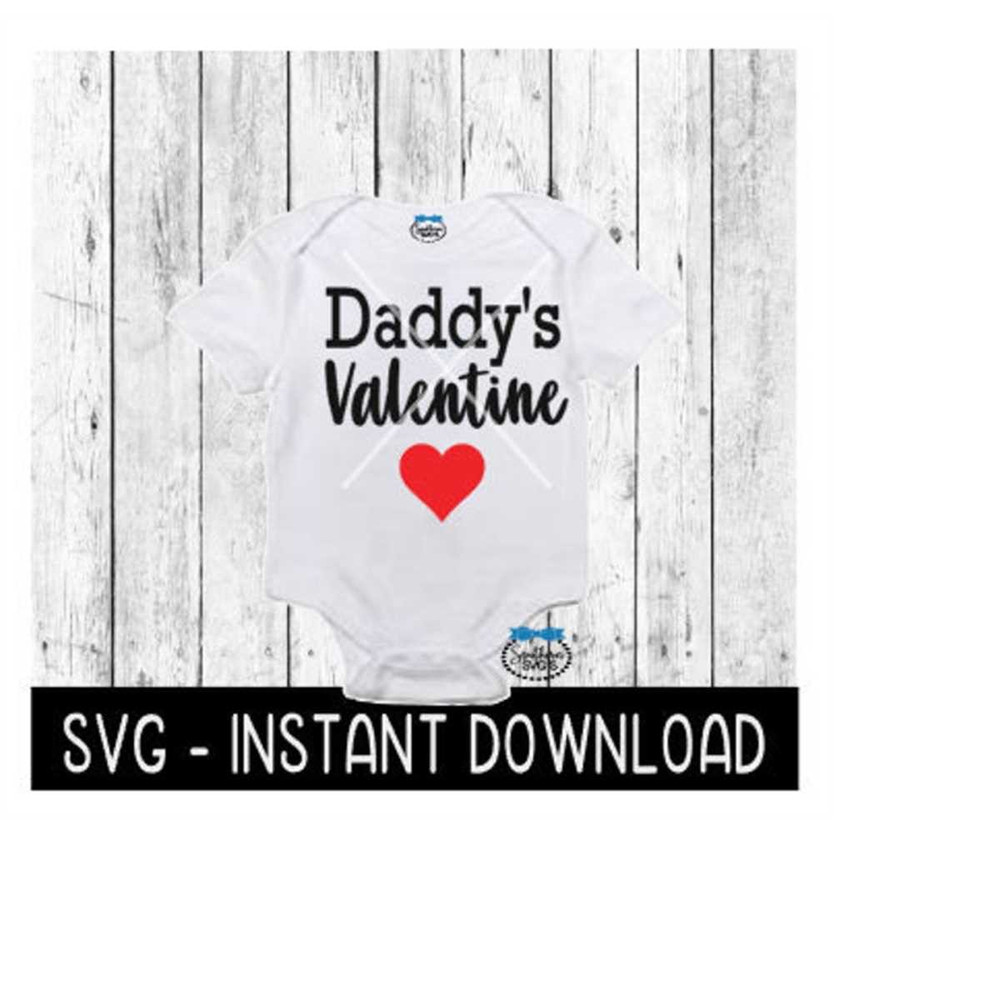 MR-2692023204835-valentines-day-svg-daddys-valentine-baby-valentines-image-1.jpg