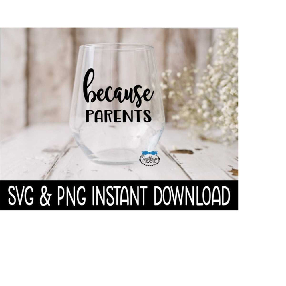 MR-2692023205357-because-parents-svg-png-funny-teacher-wine-svg-files-instant-image-1.jpg