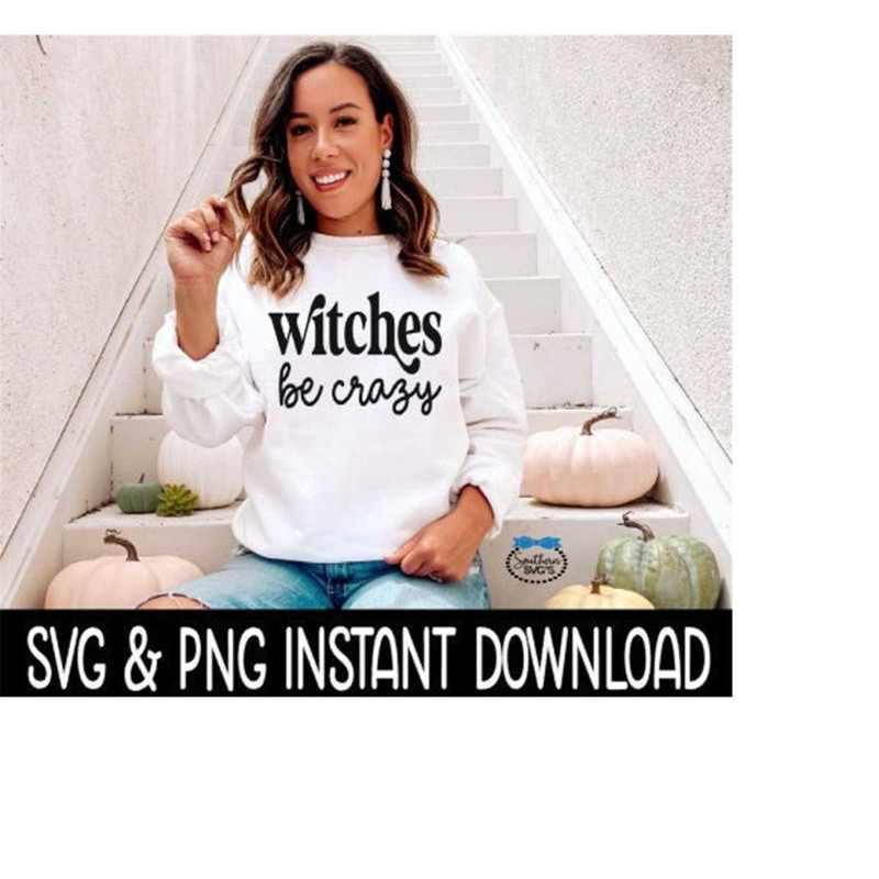 MR-2692023211026-witches-be-crazy-svg-png-fall-sweatshirt-svg-files-tee-shirt-image-1.jpg