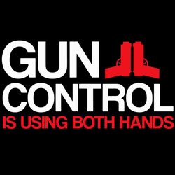 gun control is using both hands svg, trending svg