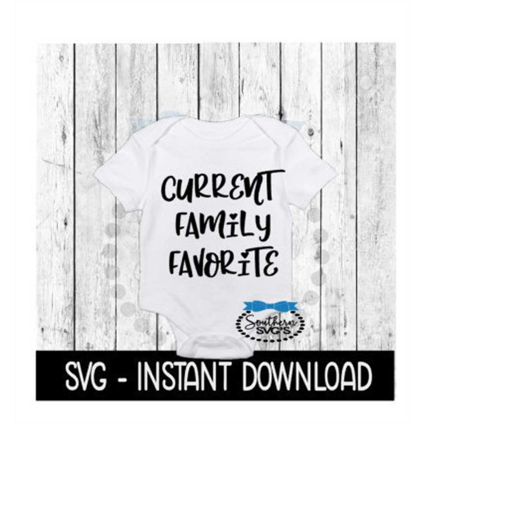 MR-2692023211248-current-family-favorite-svg-baby-announcement-bodysuit-svg-image-1.jpg