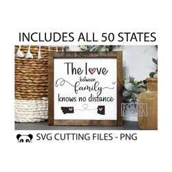 the love between family knows no distance svg, us states svg, sister gift svg, sibling christmas gift svg, custom family