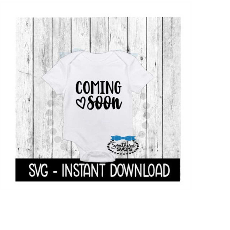 MR-2692023212658-coming-soon-svg-newborn-baby-announcement-bodysuit-svg-files-image-1.jpg
