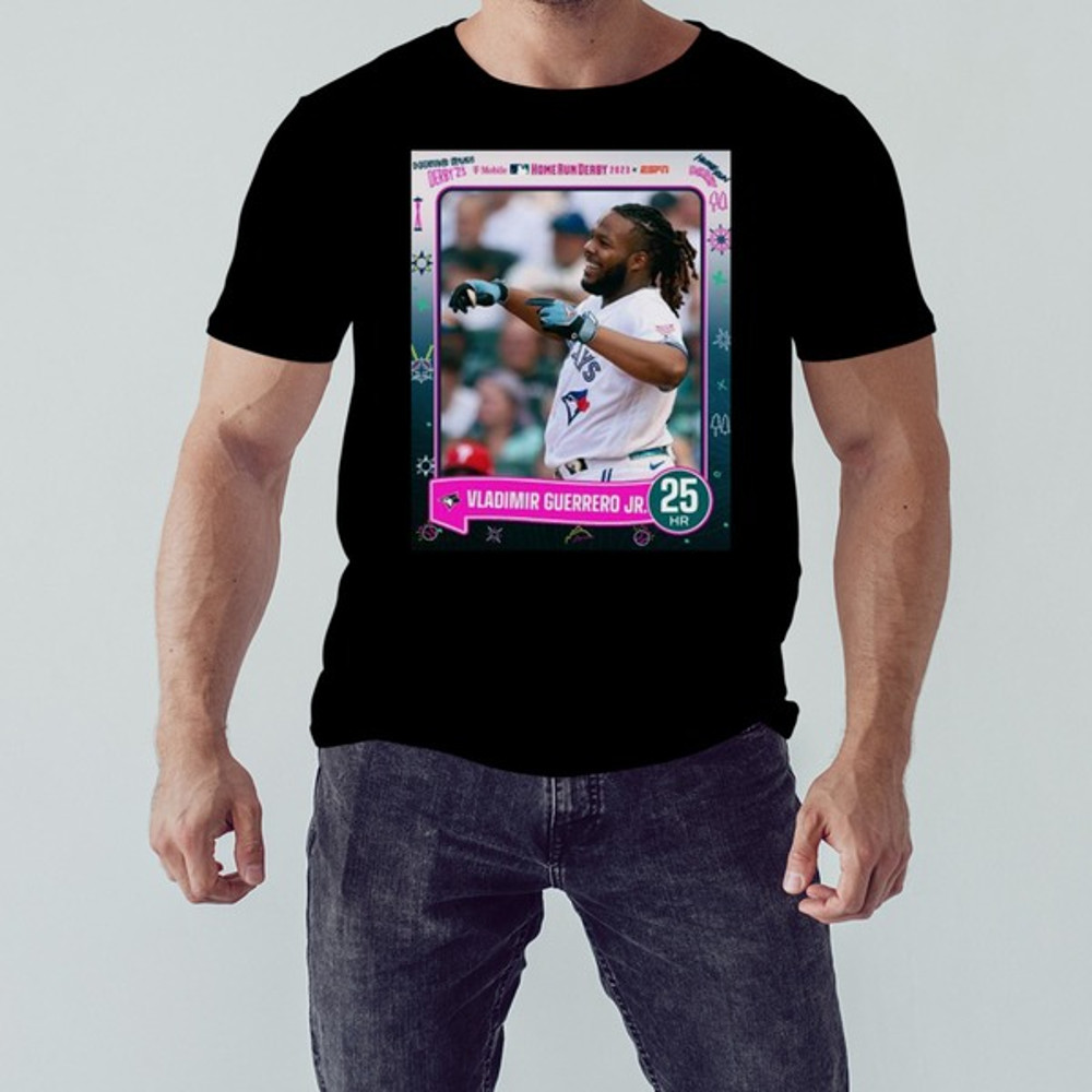 Vladimir Guerrero Jr record-setting 25 2023 HR Derby Finals Champions T-Shirt, Shirt For Men Women, Graphic Design