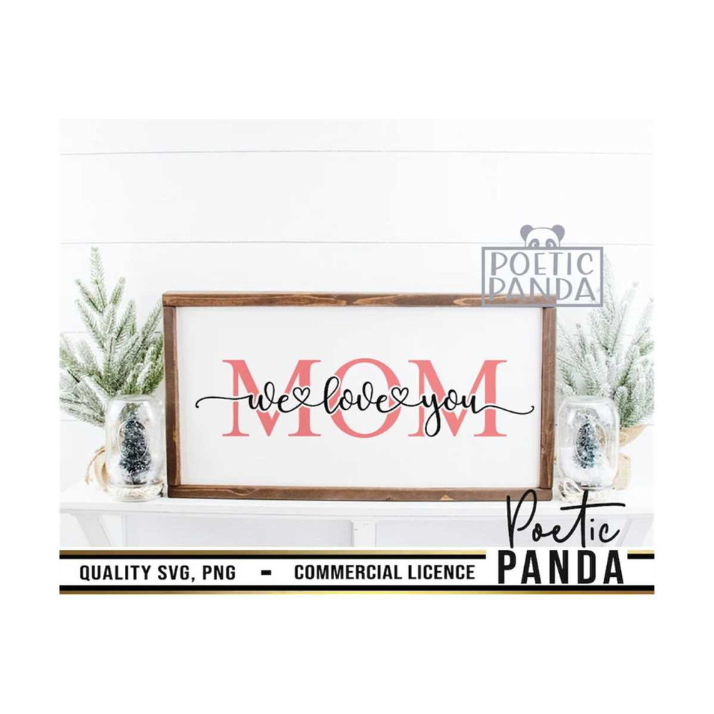 MR-2692023221950-mom-we-love-you-svg-png-birthday-gift-to-mom-svg-image-1.jpg