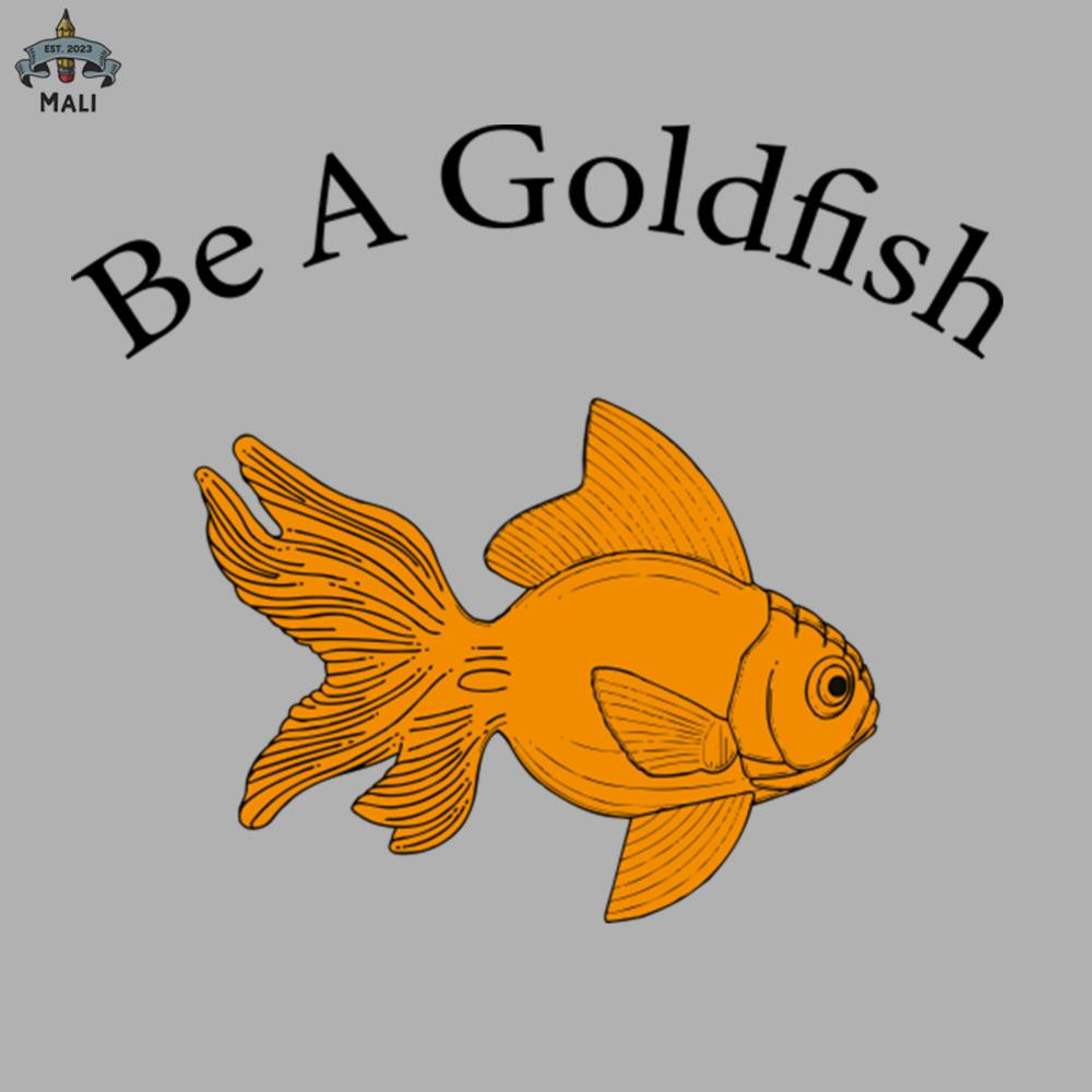 ML0607678-Retro Be A Goldfish Sublimation PNG Download.jpg