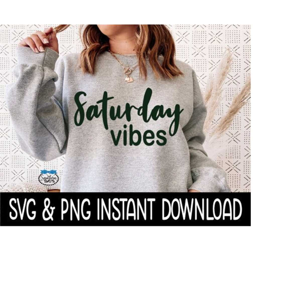 MR-2692023222527-saturday-vibes-svg-png-tee-svg-files-sweatshirt-svg-instant-image-1.jpg