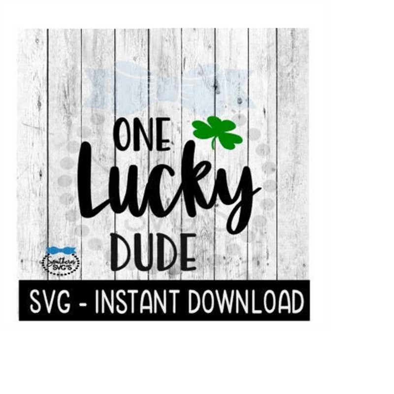 MR-2692023223615-one-lucky-dude-st-pattys-day-svg-st-patricks-day-image-1.jpg