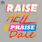 ML0607706-Raise Hell Praise Dale Sublimation PNG Download.jpg