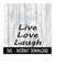 MR-2692023224911-live-love-laugh-svg-files-instant-download-cricut-cut-files-image-1.jpg