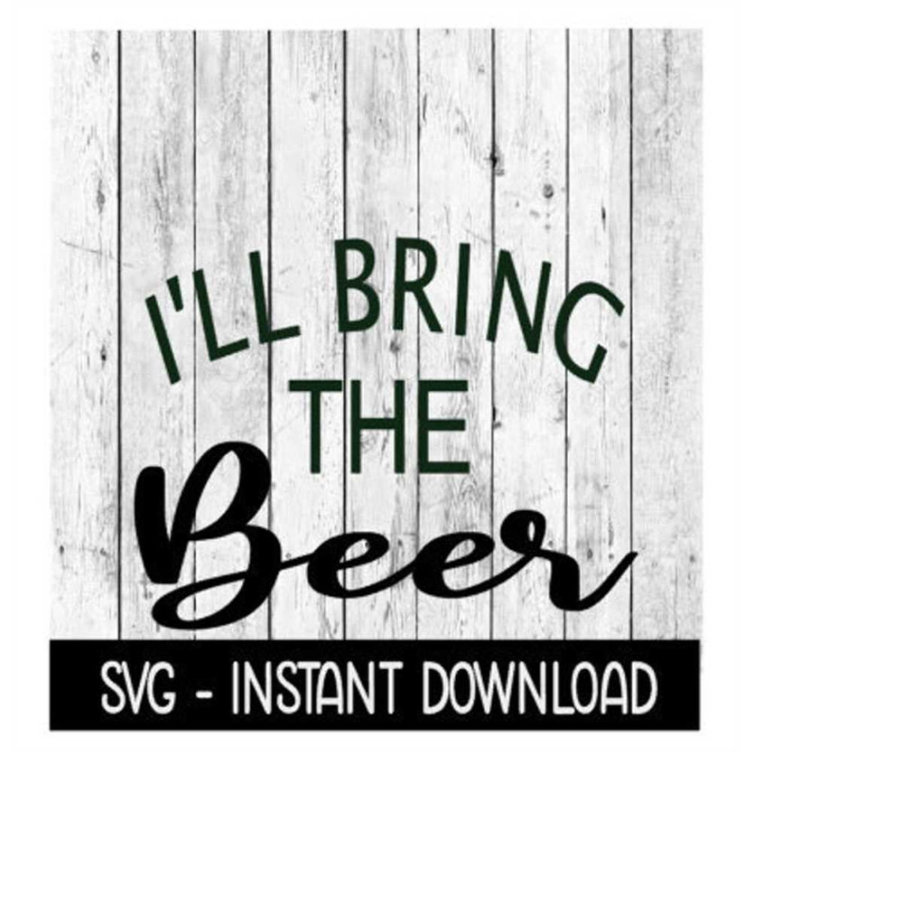 MR-2692023231052-ill-bring-the-beer-svg-funny-wine-quotes-tee-shirt-svg-image-1.jpg