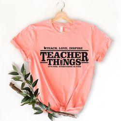 teach love inspire shirt, teacher gift, teacher things shirt, elementary school teacher tee, preschool teacher teaching