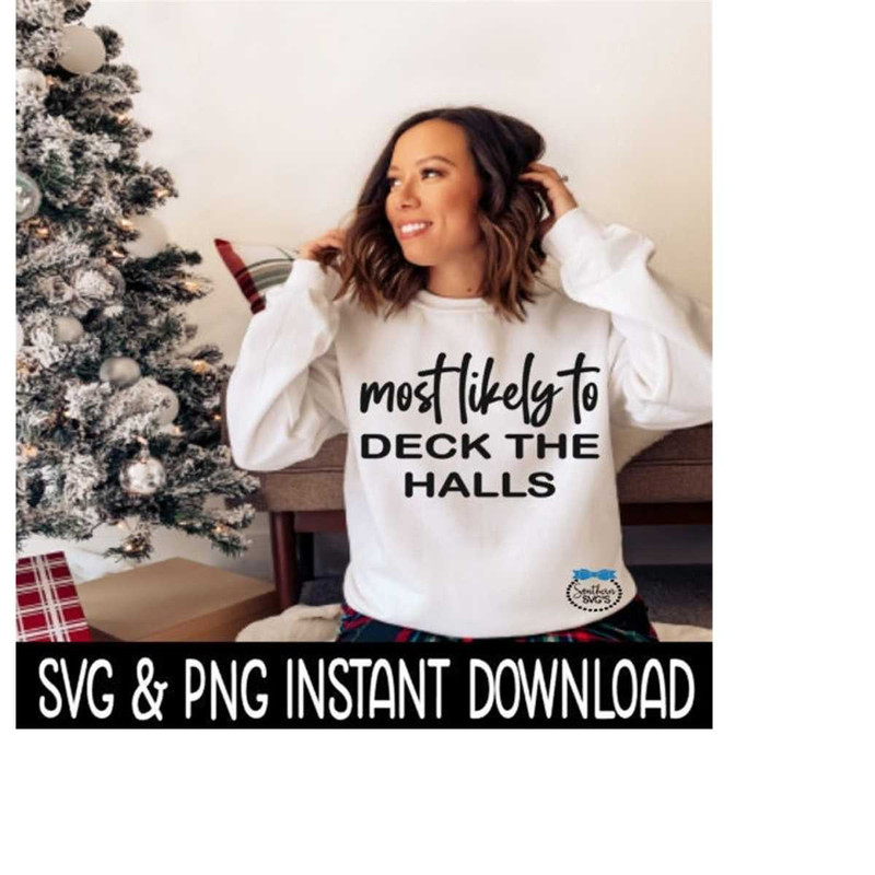MR-2692023231245-most-likely-to-deck-the-halls-svg-png-christmas-shirt-svg-image-1.jpg