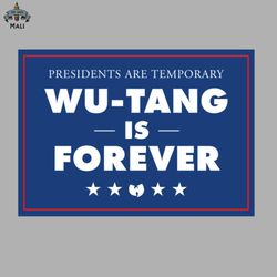 presidents are temporary   wu tang is forever sublimation png download