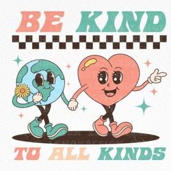 be kind to all kinds