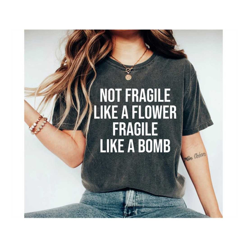 MR-279202375515-not-fragile-like-a-flower-future-feminist-shirt-fragile-like-a-image-1.jpg