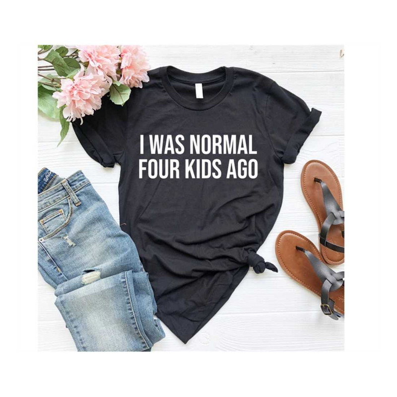 MR-27920238016-cute-mom-shirts-gifts-for-mom-mothers-day-i-was-normal-4-image-1.jpg