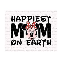 happiest mom on earth svg, family vacation svg, family trip svg, magical kingdom svg, family trip shirt, digital downloa