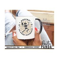 cheers to pour decisions svg png, wine quotes svg, wine sayings svg, drinking svg, alcohol svg, funny wine, wine svg, wi