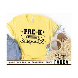 pre k squad svg png, back to school svg, prek svg, kindergarten svg, kids shirt svg, prek svg, teacher svg, school svg,