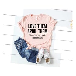 godmother shirt godmother gift aunt shirt new aunt shirt aunt gifts auntie shirt tia shirt love them spoil them give the