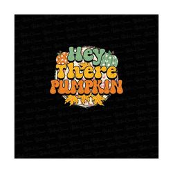 hey there pumpkin png, hey there pumpkin png, pumpkin spice png, pumpkin spice png, pumpkin season, fall vibes png, fall
