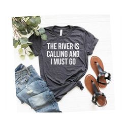 Fishing Kayaking Gift River Shirt, Vacation Shirt, river, Boat shirt, River Tshirt, Boat Tshirt, River shirt, Tubing Shi