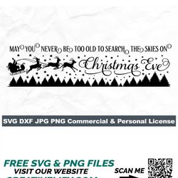 may you never be too old to search the skies on christmas eve svg, christmas svg, christmas holidays svg, christmas eve,