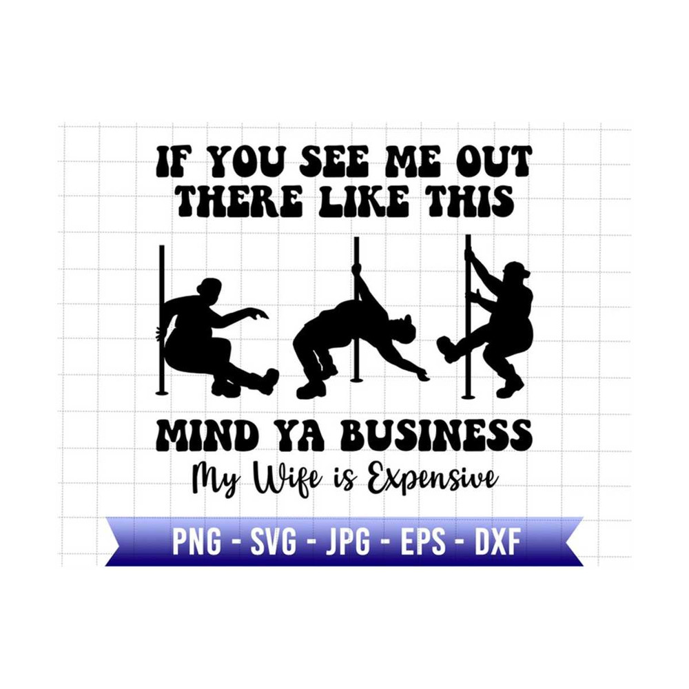 MR-2792023113835-if-you-see-me-out-there-like-this-mind-ya-business-my-wife-is-image-1.jpg